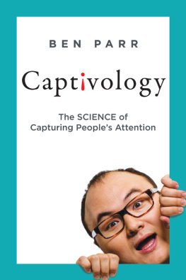 Ben Parr - Captivology: The Science of Capturing Peoples Attention