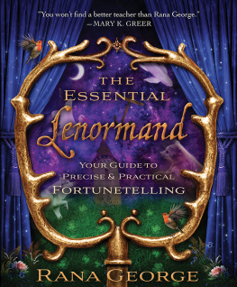 Rana George - The Essential Lenormand: Your Guide to Precise & Practical Fortunetelling