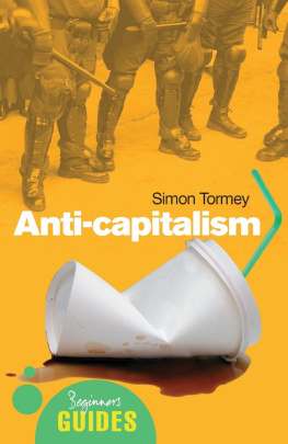 Simon Tormey - Anti-Capitalism: A Beginners Guide