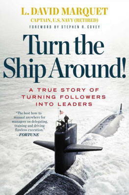 L. David Marquet - Turn the Ship Around! - A True Story of Turning Followers into Leaders