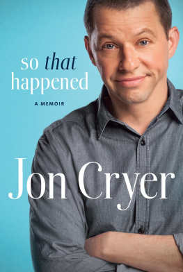 Jon Cryer - So That Happened : My Unexpected Life in Hollywood