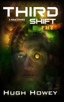 Hugh Howey - Third Shift - Pact