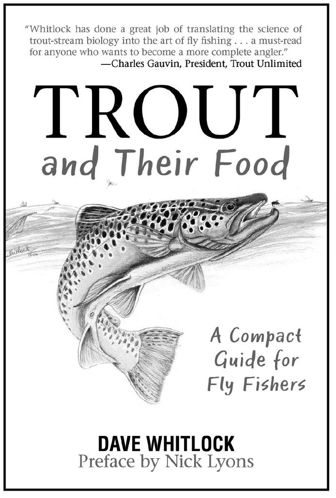 Trout and Their Food A Compact Guide for Fly Fishers by Dave Whitlock A - photo 3