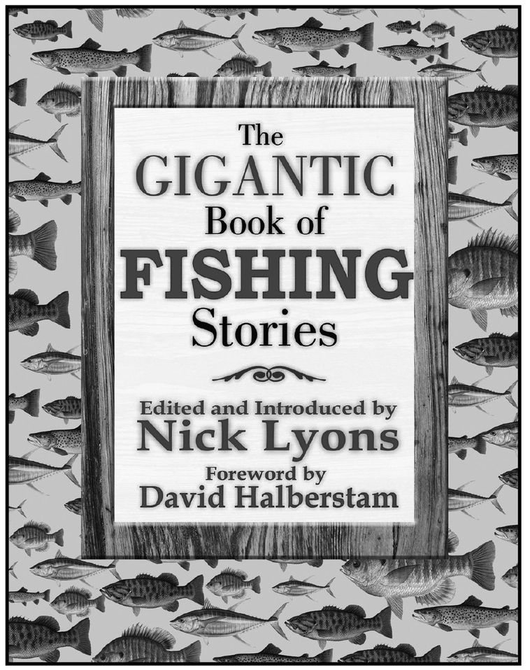 The Gigantic Book of Fishing Stories Edited and Introduced by Nick Lyons - photo 7