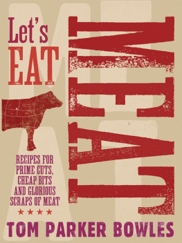 Tom Parker Bowles - Lets Eat Meat