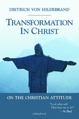 Dietrich Von Hildebrand - Transformation in Christ: On the Christian Attitude