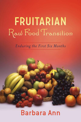 Barbara Ann Fruitarian Raw Food Transition