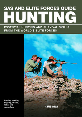 Mcnab - SAS and Elite Forces Guide Hunting: Essential Hunting and Survival Skills From the Worlds Elite Forces