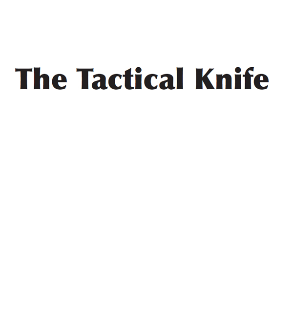 Praise for The Tactical Knife Ive really enjoyed The Tactical Knife James - photo 1