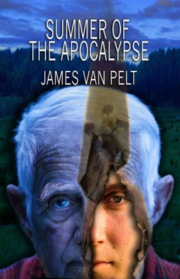 James Van Pelt - Summer of the Apocalypse