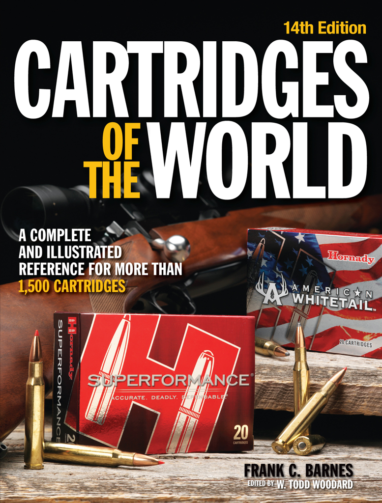 14th EDITION CARTRIDGES OF THE WORLD A COMPLETE AND ILLUSTRATED REFERENCE FOR - photo 1