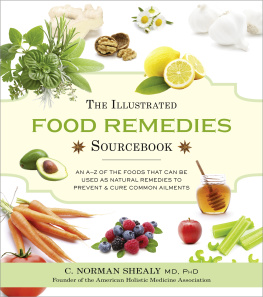 C Norman Shealy - The illustrated food remedies sourcebook