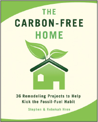 THE CARBON-FREE HOME 36 Remodeling Projects to Help Kick the Fossil-Fuel Habit - photo 6