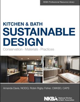 Amanda Davis Kitchen and Bath Sustainable Design: Conservation, Materials, Practices