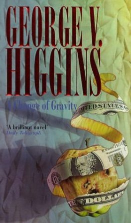 George Higgins - A change of gravity