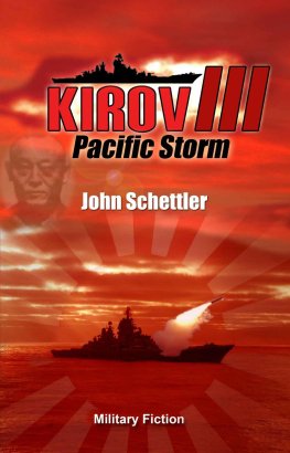 John Schettler - Kirov III: Pacific Storm