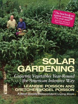 Leandre Poisson - Solar gardening : growing vegetables year-round the American intensive way ; illustrations by Robin Wimbiscus and Leandre Poisson