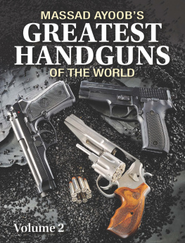 Massad Ayoob Massad Ayoobs Greatest Handguns of the World Volume II