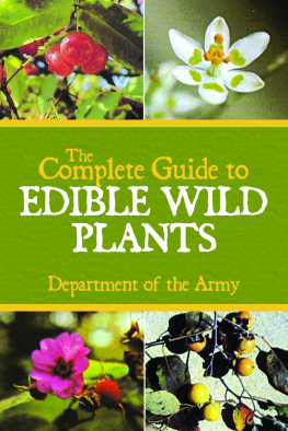 Department of the Army The Complete Guide to Edible Wild Plants