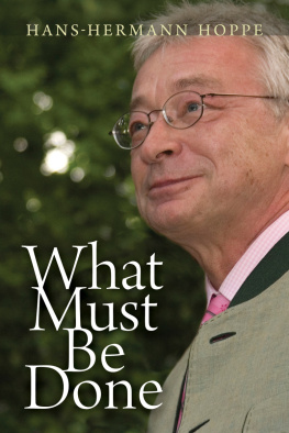 Hans-Hermann Hoppe What Must Be Done