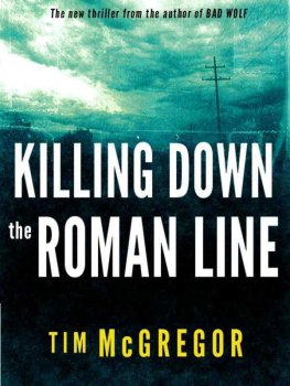 Tim McGregor - Killing Down the Roman Line