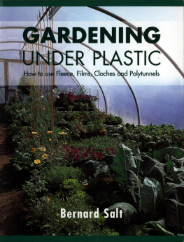 Bernard Salt Gardening under plastic : how to use fleece, films, clothes and polytunnels