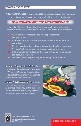 Gordon Giesbrecht Hypothermia Frostbite And Other Cold Injuries: Prevention, Recognition, Rescue, and Treatment