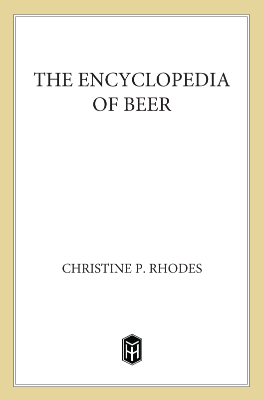 THE ENCYCLOPEDIA OF BEER Christine P Rhodes General Editor Pamela B - photo 1