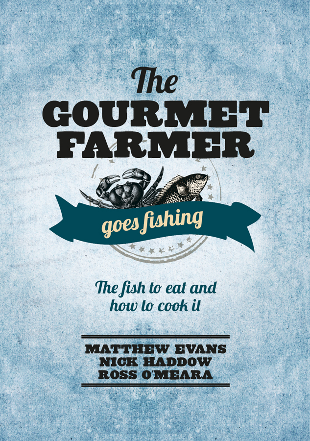 The Gourmet farmer goes fishing the fish to eat and how to cook it - photo 1