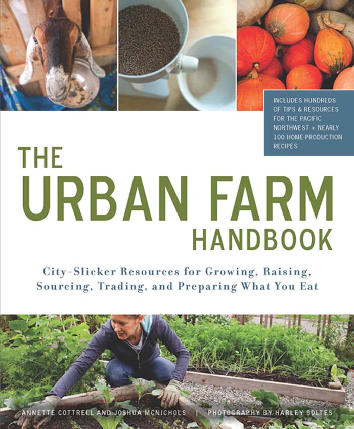 THE URBAN FARM HANDBOOK THE URBAN FARM HANDBOOK City-Slicker Resources for - photo 1