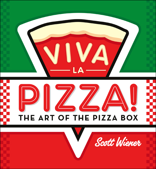 VIVA LA PIZZA Copyright 2013 by Scott Wiener First Melville House printing - photo 1