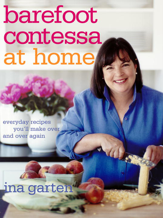 ALSO BY INA GARTEN The Barefoot Contessa Cookbook - photo 1