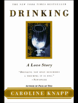 Caroline Knapp - Drinking: A Love Story