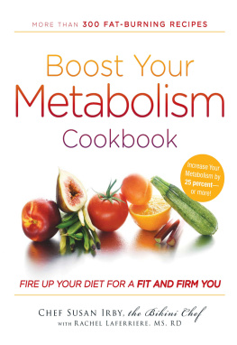 Chef Susan Irby Boost Your Metabolism Cookbook: Fire up Your Diet for a Fit and Firm You