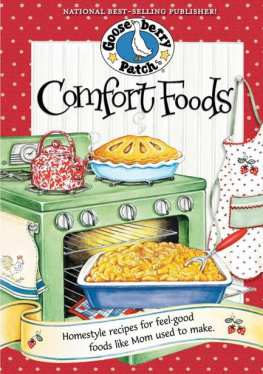 Gooseberry Patch Comfort Foods Cookbook - Homestyle Recipes For Feel-Good Foods Like Mom Used To make - Everyday Cookbook Collection