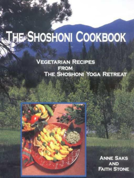 Stone - The Shoshoni Cookbook: Vegetarian Recipes from the Shoshoni Yoga Retreat