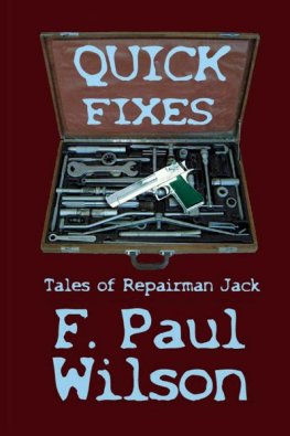 F. Paul Wilson - Quick Fixes: Tales of Repairman Jack