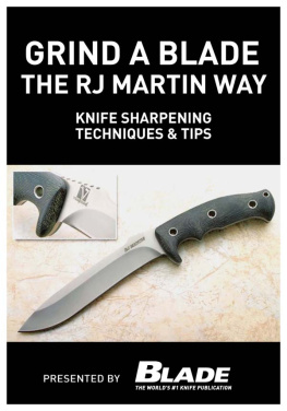 Joe Kertzman - Grind a Blade the R.J. Martin Way