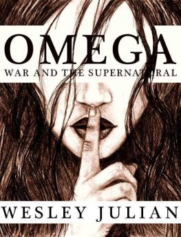 Wesley Julian Omega: War and the Supernatural