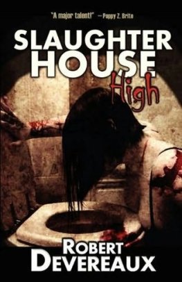 Robert Devereaux Slaughterhouse High