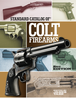 James Tarr - Standard Catalog of Colt Firearms