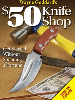 Wayne Goddard - Wayne Goddards $50 Knife Shop, Revised