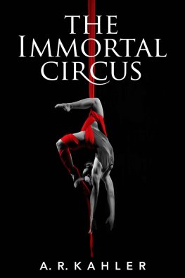 Aleks Kaler The Immortal Circus (Cirque des Immortels)