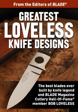 Joe Kertzman Greatest Loveless Knife Designs: Discover the Best Knife Patterns & Blade Designs from Bob Loveless