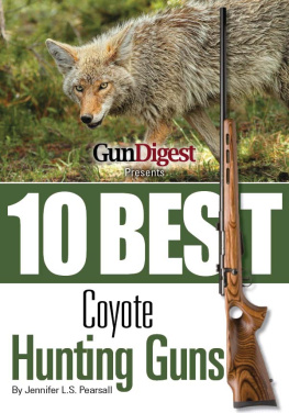 Jennifer Pearsall - Gun Digest Presents 10 Best Coyote Guns