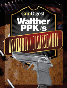 J.B. Wood - Gun Digest Walther PPK-S Assembly/Disassembly Instructions