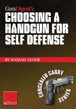 Massad Ayoob - Gun Digests Choosing a Handgun for Self Defense eShort