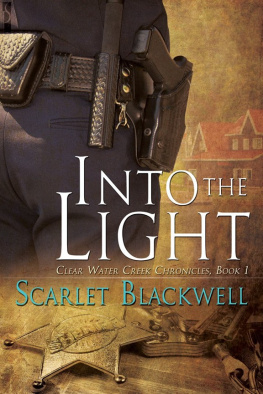 Scarlet Blackwell - Clear Water Creek Chronicles 01 Into the Light