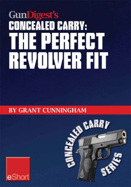 Grant Cunningham - Gun Digests The Perfect Revolver Fit Concealed Carry eShort