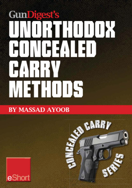 Massad Ayoob Gun Digests Unorthodox Concealed Carry Methods eShort